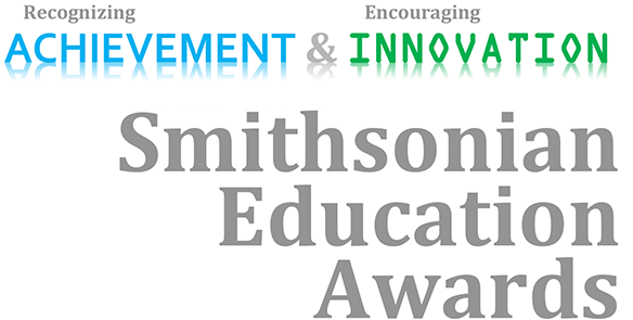 Smithsonian Education Awards: Recognizing Achievement and Encouraging Innovation