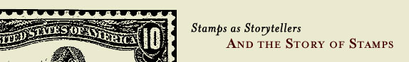 Stamps as Storytellers (And the Story of Stamps)