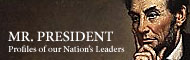 Mr. President.  Profiles of Our Nation's Leaders