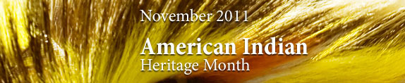 American Indian Heritage Month 2011