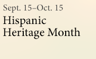 Hispanic Heritage Month