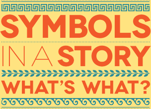Symbols in a Story: What's What