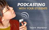 Podcasting with Your Students