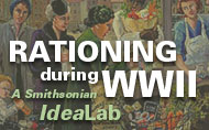U.S. Rationing during WWII IdeaLab